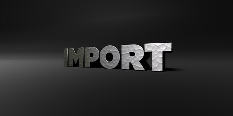 IMPORT - hammered metal finish text on black studio - 3D rendered royalty free stock photo. This image can be used for an online website banner ad or a print postcard.