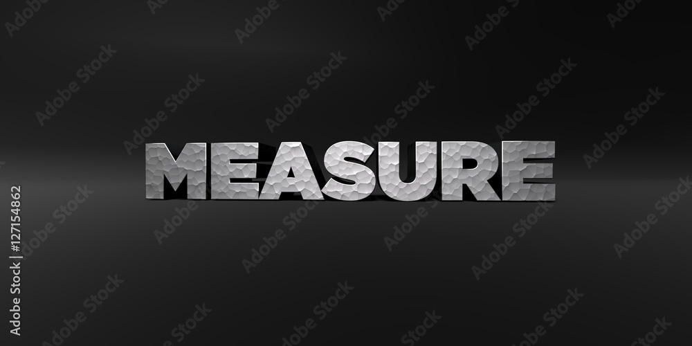Fototapete measure - hammered metal finish text on black studio - 3d rendered royalty free stock photo. this im