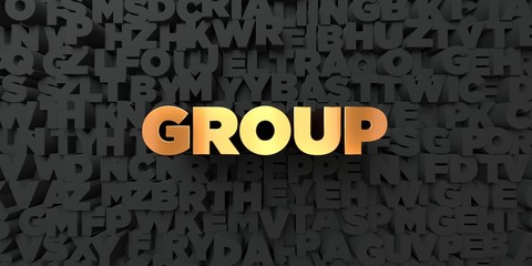 Group - Gold text on black background - 3D rendered royalty free stock picture. This image can be used for an online website banner ad or a print postcard.