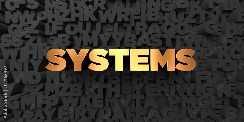 Fototapete systems - gold text on black background - 3d rendered royalty free stock picture. this image can be 