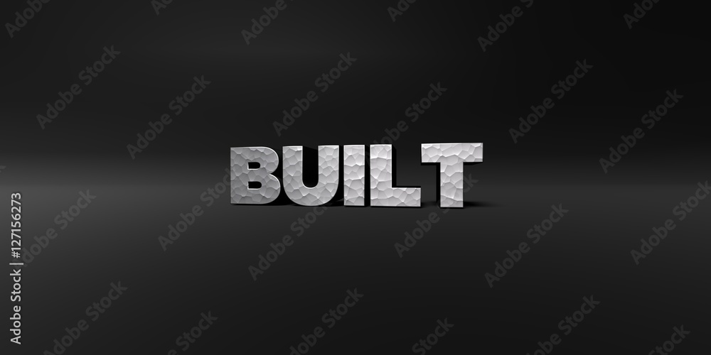 Fototapete built - hammered metal finish text on black studio - 3d rendered royalty free stock photo. this imag