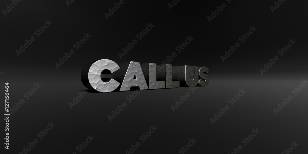Fototapete call us - hammered metal finish text on black studio - 3d rendered royalty free stock photo. this im