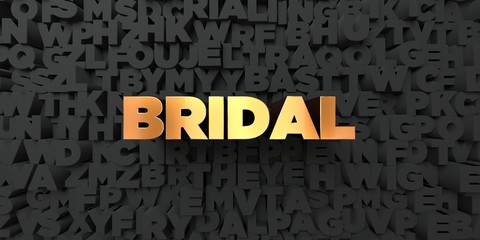 Bridal - Gold text on black background - 3D rendered royalty free stock picture. This image can be used for an online website banner ad or a print postcard.