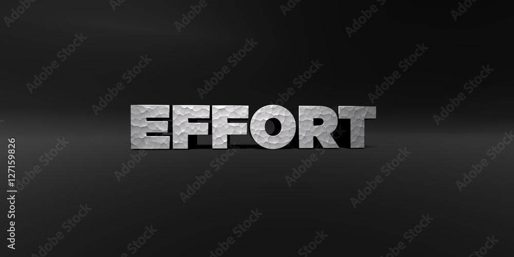 Fototapete effort - hammered metal finish text on black studio - 3d rendered royalty free stock photo. this ima