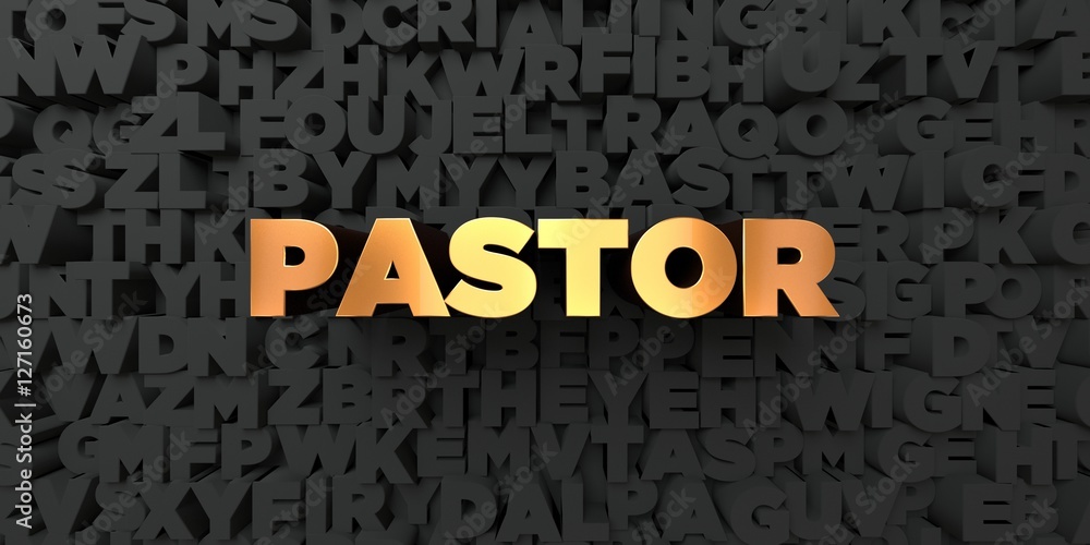 Fototapete pastor - gold text on black background - 3d rendered royalty free stock picture. this image can be u
