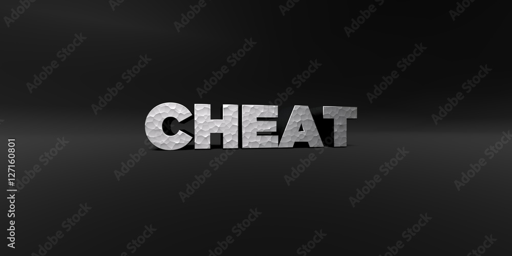 Fototapete CHEAT - hammered metal finish text on black studio - 3D rendered royalty free stock photo. This image can be used for an online website banner ad or a print postcard.