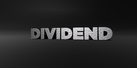DIVIDEND - hammered metal finish text on black studio - 3D rendered royalty free stock photo. This image can be used for an online website banner ad or a print postcard.