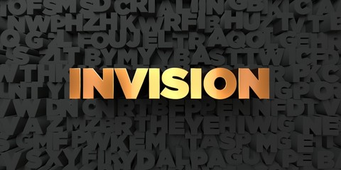 Invision - Gold text on black background - 3D rendered royalty free stock picture. This image can be used for an online website banner ad or a print postcard.
