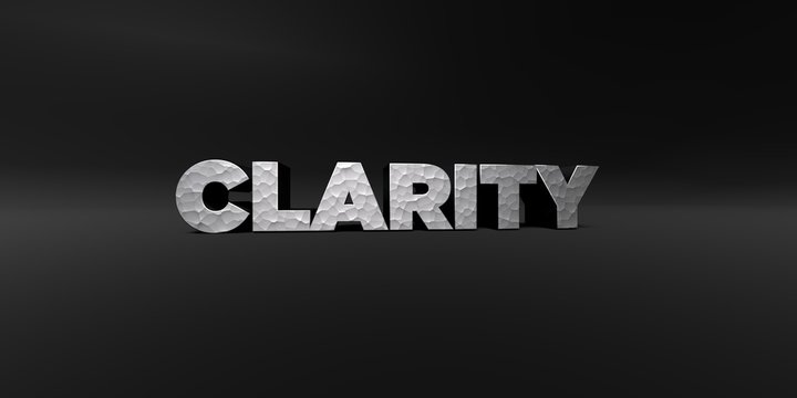 CLARITY - hammered metal finish text on black studio - 3D rendered royalty free stock photo. This image can be used for an online website banner ad or a print postcard.