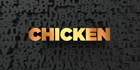 Chicken - Gold text on black background - 3D rendered royalty free stock picture. This image can be used for an online website banner ad or a print postcard.