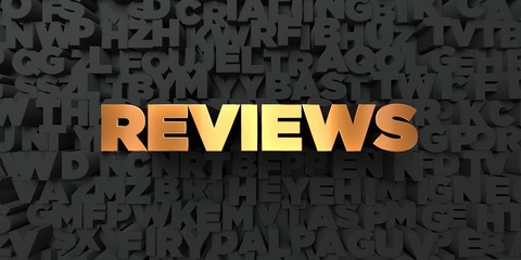Reviews - Gold text on black background - 3D rendered royalty free stock picture. This image can be used for an online website banner ad or a print postcard.