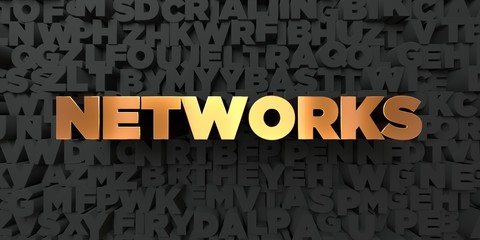 Networks - Gold text on black background - 3D rendered royalty free stock picture. This image can be used for an online website banner ad or a print postcard.