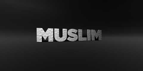 MUSLIM - hammered metal finish text on black studio - 3D rendered royalty free stock photo. This image can be used for an online website banner ad or a print postcard.
