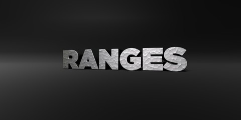 RANGES - hammered metal finish text on black studio - 3D rendered royalty free stock photo. This image can be used for an online website banner ad or a print postcard.
