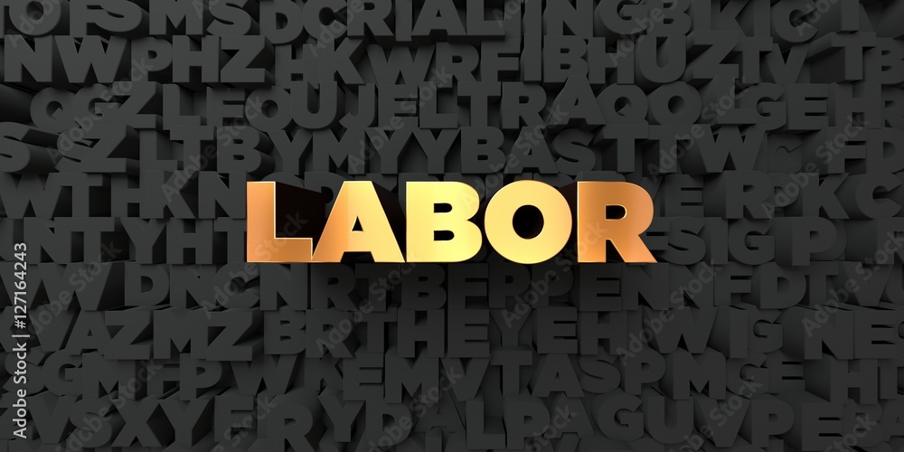 Fototapete labor - gold text on black background - 3d rendered royalty free stock picture. this image can be us