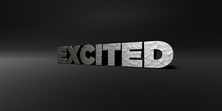 EXCITED - hammered metal finish text on black studio - 3D rendered royalty free stock photo. This image can be used for an online website banner ad or a print postcard.