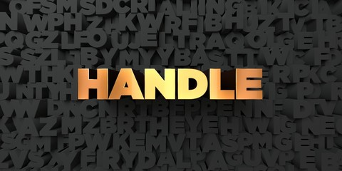 Handle - Gold text on black background - 3D rendered royalty free stock picture. This image can be used for an online website banner ad or a print postcard.