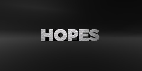 HOPES - hammered metal finish text on black studio - 3D rendered royalty free stock photo. This image can be used for an online website banner ad or a print postcard.