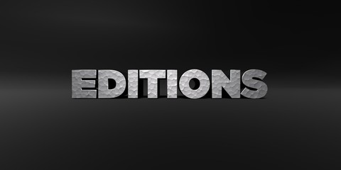 EDITIONS - hammered metal finish text on black studio - 3D rendered royalty free stock photo. This image can be used for an online website banner ad or a print postcard.