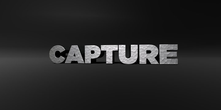 CAPTURE - hammered metal finish text on black studio - 3D rendered royalty free stock photo. This image can be used for an online website banner ad or a print postcard.
