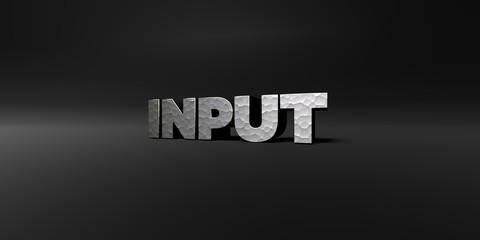 INPUT - hammered metal finish text on black studio - 3D rendered royalty free stock photo. This image can be used for an online website banner ad or a print postcard.