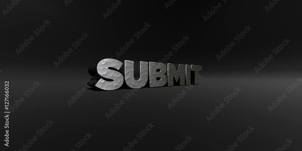 Fototapete submit - hammered metal finish text on black studio - 3d rendered royalty free stock photo. this ima