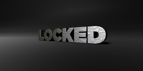 LOCKED - hammered metal finish text on black studio - 3D rendered royalty free stock photo. This image can be used for an online website banner ad or a print postcard.
