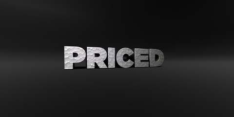Obraz premium PRICED - hammered metal finish text on black studio - 3D rendered royalty free stock photo. This image can be used for an online website banner ad or a print postcard.