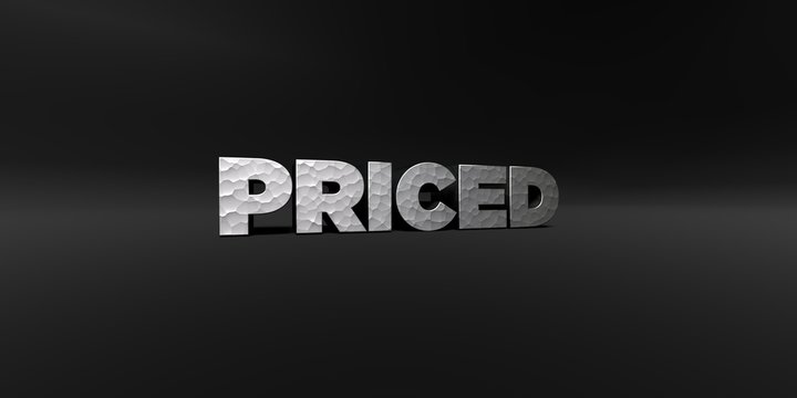 PRICED - hammered metal finish text on black studio - 3D rendered royalty free stock photo. This image can be used for an online website banner ad or a print postcard.