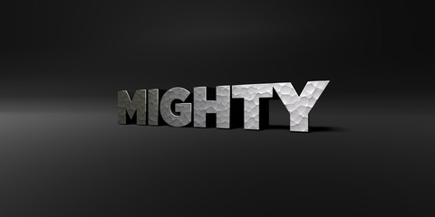 MIGHTY - hammered metal finish text on black studio - 3D rendered royalty free stock photo. This image can be used for an online website banner ad or a print postcard.