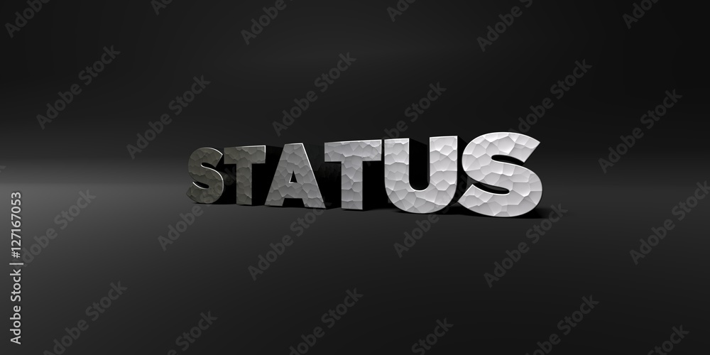 Fototapete status - hammered metal finish text on black studio - 3d rendered royalty free stock photo. this ima