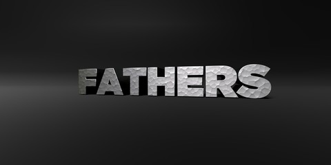 FATHERS - hammered metal finish text on black studio - 3D rendered royalty free stock photo. This image can be used for an online website banner ad or a print postcard.