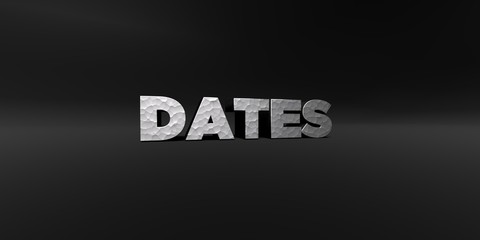 DATES - hammered metal finish text on black studio - 3D rendered royalty free stock photo. This image can be used for an online website banner ad or a print postcard.