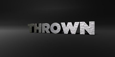 THROWN - hammered metal finish text on black studio - 3D rendered royalty free stock photo. This image can be used for an online website banner ad or a print postcard.
