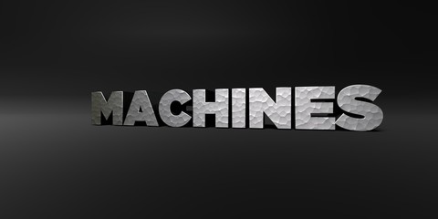 MACHINES - hammered metal finish text on black studio - 3D rendered royalty free stock photo. This image can be used for an online website banner ad or a print postcard.