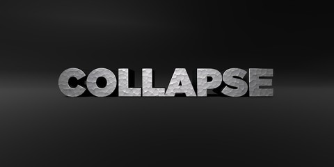 COLLAPSE - hammered metal finish text on black studio - 3D rendered royalty free stock photo. This image can be used for an online website banner ad or a print postcard.