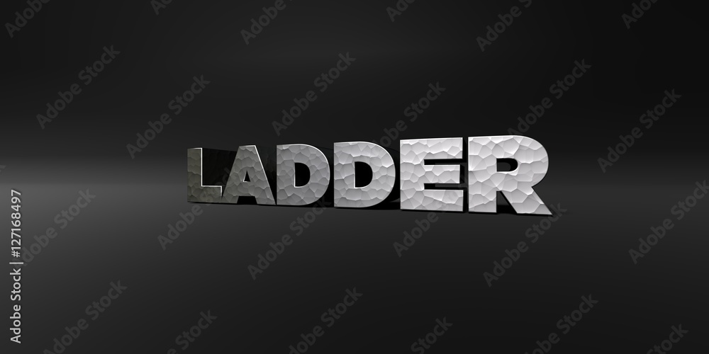 Fototapete LADDER - hammered metal finish text on black studio - 3D rendered royalty free stock photo. This image can be used for an online website banner ad or a print postcard.