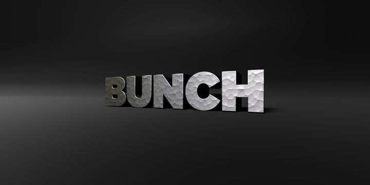 BUNCH - hammered metal finish text on black studio - 3D rendered royalty free stock photo. This image can be used for an online website banner ad or a print postcard.