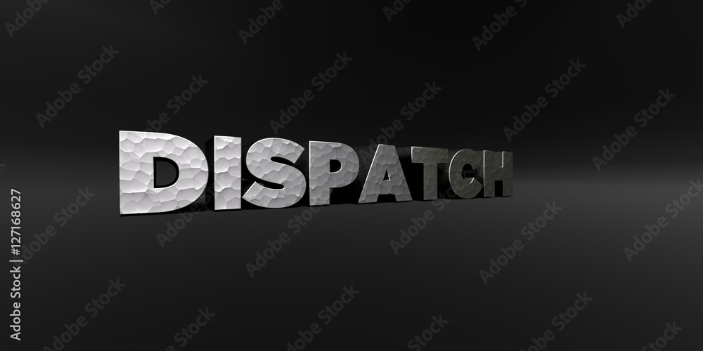 Fototapete DISPATCH - hammered metal finish text on black studio - 3D rendered royalty free stock photo. This image can be used for an online website banner ad or a print postcard.