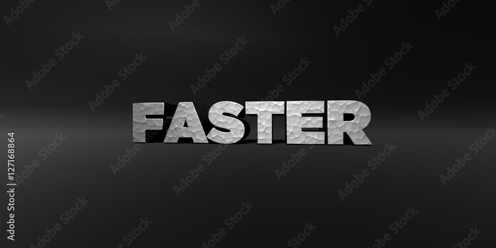 Fototapete faster - hammered metal finish text on black studio - 3d rendered royalty free stock photo. this ima