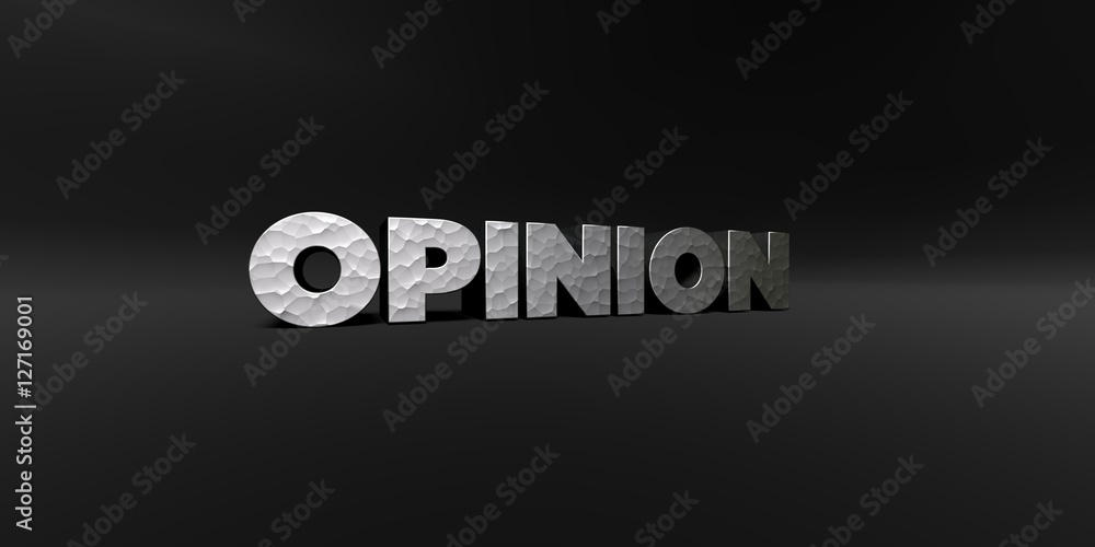 Fototapete opinion - hammered metal finish text on black studio - 3d rendered royalty free stock photo. this im