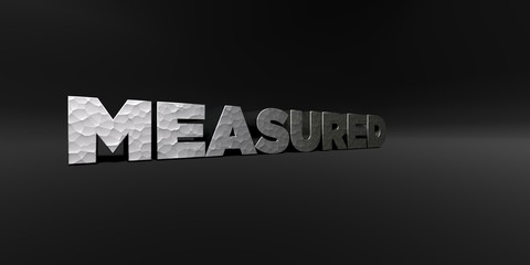 MEASURED - hammered metal finish text on black studio - 3D rendered royalty free stock photo. This image can be used for an online website banner ad or a print postcard.