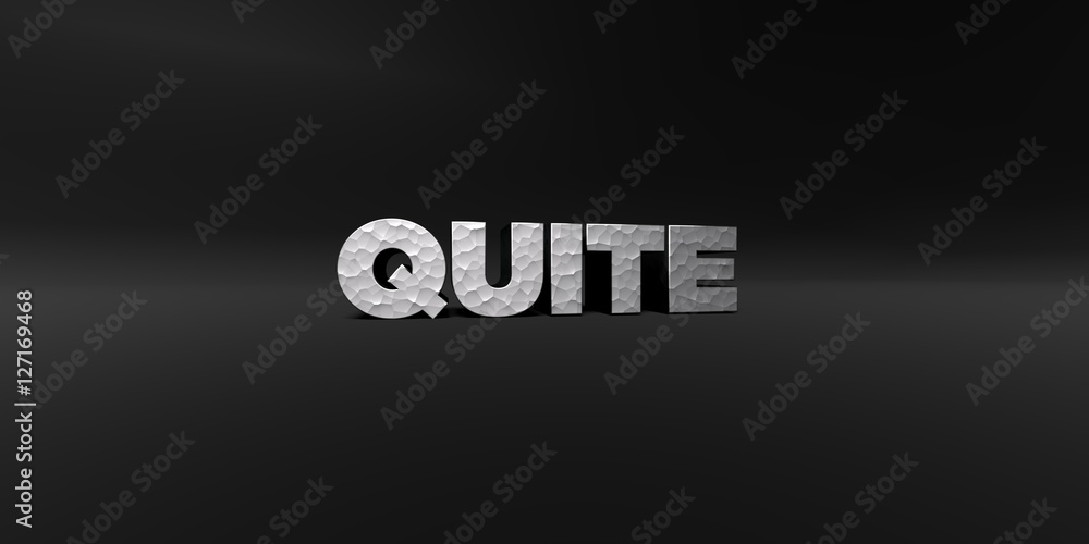 Fototapete quite - hammered metal finish text on black studio - 3d rendered royalty free stock photo. this imag
