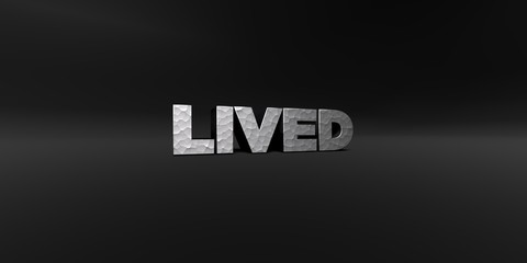 LIVED - hammered metal finish text on black studio - 3D rendered royalty free stock photo. This image can be used for an online website banner ad or a print postcard.