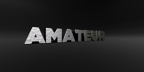 AMATEUR - hammered metal finish text on black studio - 3D rendered royalty free stock photo. This image can be used for an online website banner ad or a print postcard.