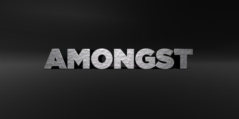 Obraz premium AMONGST - hammered metal finish text on black studio - 3D rendered royalty free stock photo. This image can be used for an online website banner ad or a print postcard.