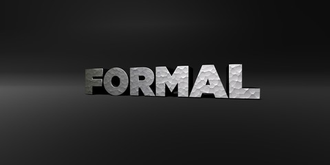 FORMAL - hammered metal finish text on black studio - 3D rendered royalty free stock photo. This image can be used for an online website banner ad or a print postcard.