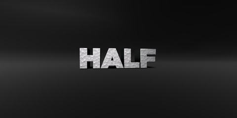 HALF - hammered metal finish text on black studio - 3D rendered royalty free stock photo. This image can be used for an online website banner ad or a print postcard.
