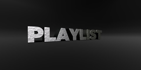 PLAYLIST - hammered metal finish text on black studio - 3D rendered royalty free stock photo. This image can be used for an online website banner ad or a print postcard.