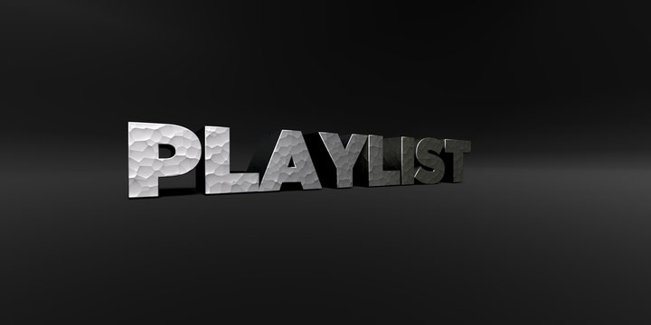 PLAYLIST - hammered metal finish text on black studio - 3D rendered royalty free stock photo. This image can be used for an online website banner ad or a print postcard.